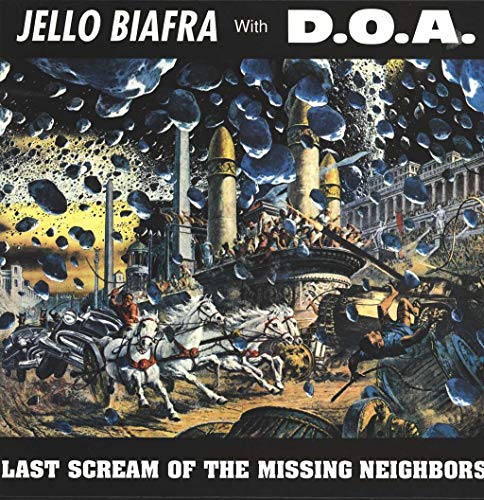 Biafra , Jello with D.O.A.   - Last Scream Of The Missing Neighbors (Vinyl)