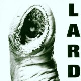 Lard - 70s Rock Must die
