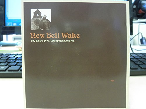 Bailey , Roy - New Bell Wake (Remastered)
