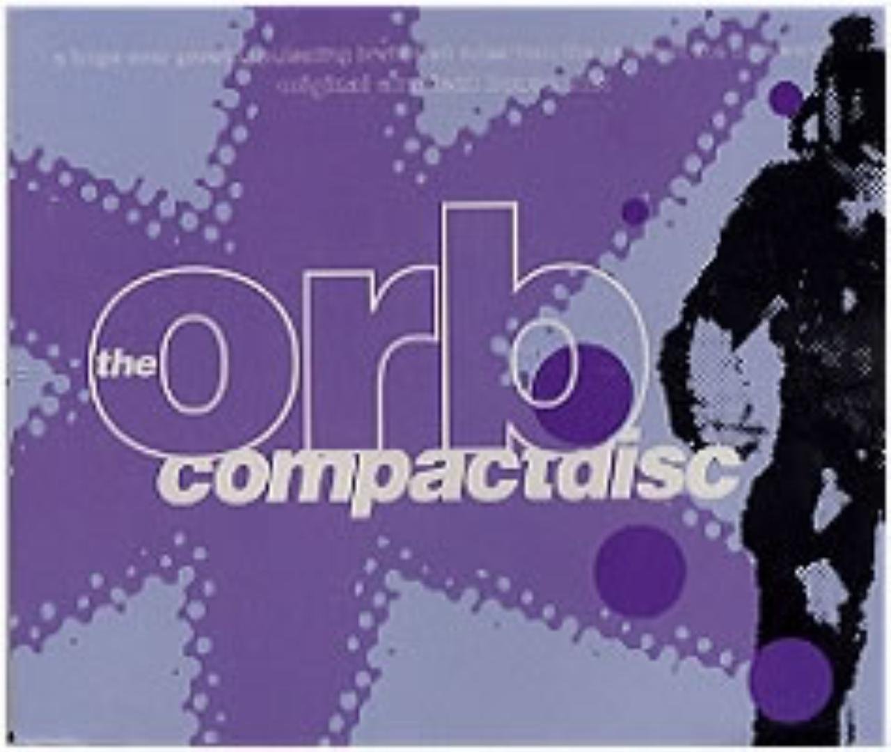 Orb , The - A Huge Ever Growing Pulsating Brain That Rules From The Centre Of The Ultraworld (Maxi)