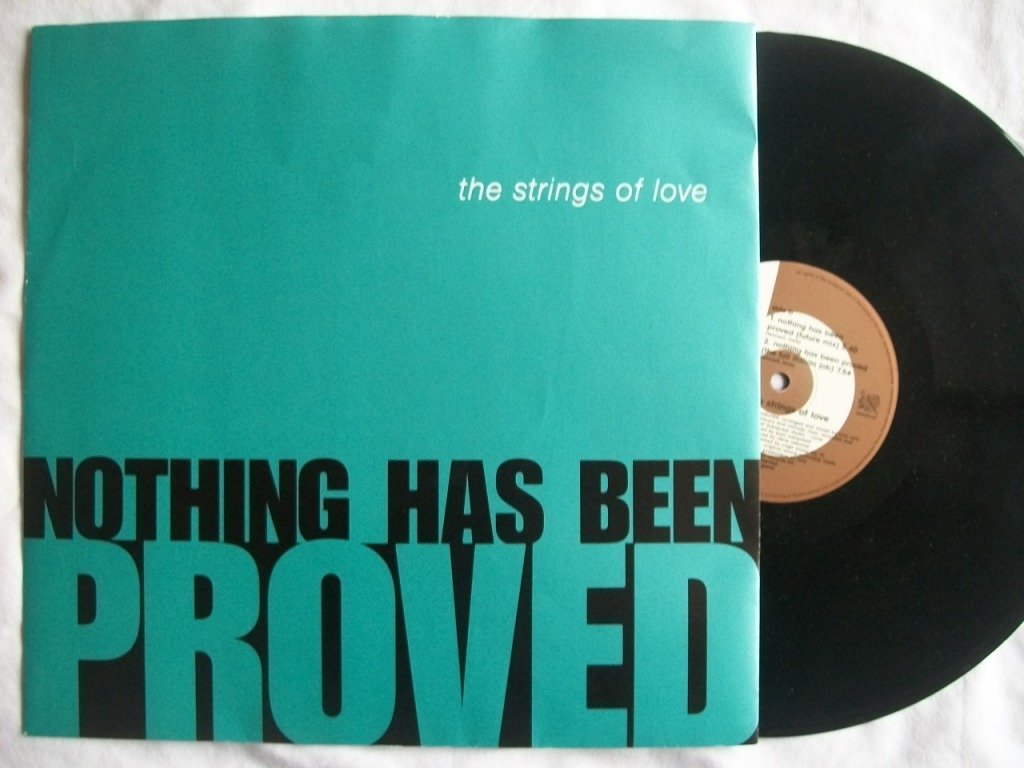 Strings Of Love , The - Nothing Has Been Proved (12'') (Maxi) (Vinyl)