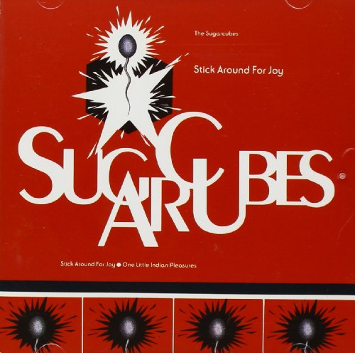 Sugarcubes - Stick Around for Joy