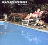 Black Box Recorder - Passionoia