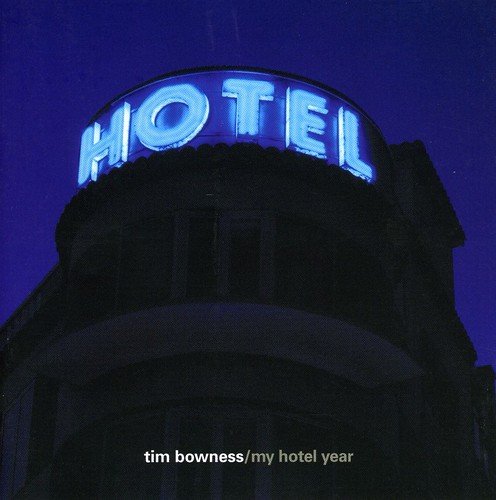 Tim Bowness - My Hotel Year