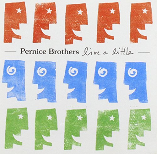 Pernice Brothers - Live a Little