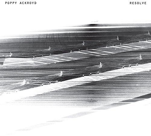 Poppy Ackroyd - Resolve
