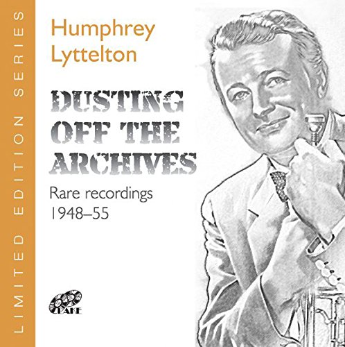 Humphrey Lyttelton [1948-1955] - Dusting Off the Archives