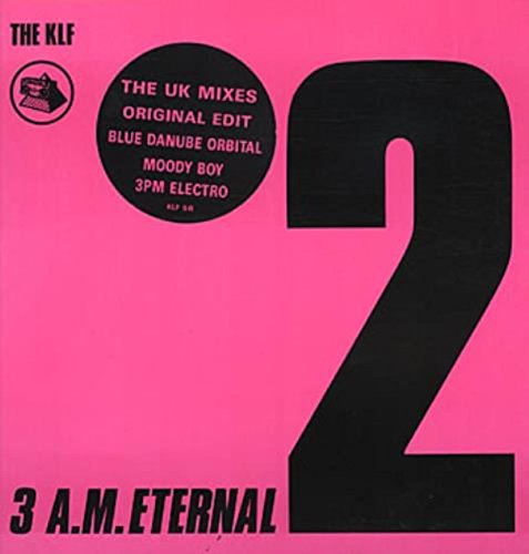 KLF - 3 AM ETERNAL (REMIX)