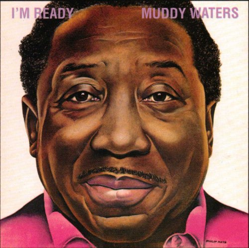 Muddy Waters - I'm Ready