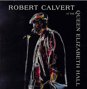 Calvert , Robert - At the Queen Elizabeth Hall