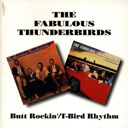 Fabulous Thunderbirds , The - Butt Rockin'/T-Bird Rhythm