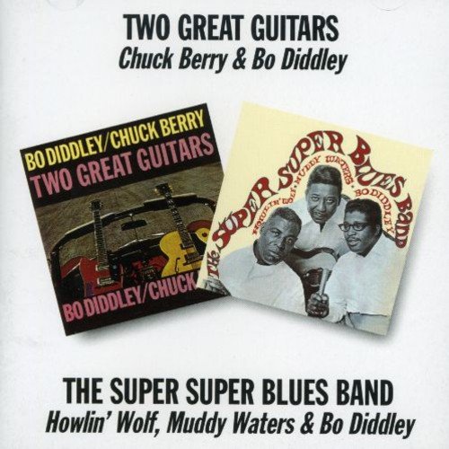 Bewrry , Chuck & Diddley , Bo / Super Super Blues , The - Two Great Guitars/the Super Super Blues Band