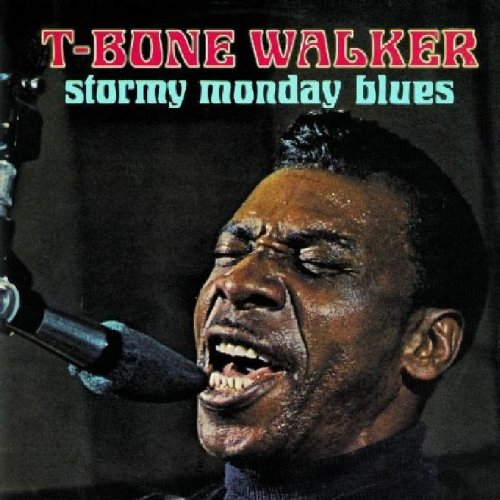 T-Bone Walker - Stormy Monday Blues