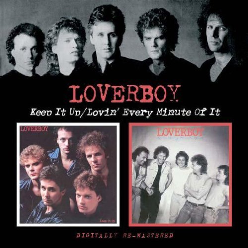 Loverboy - Keep It Up / Lovin' Every Minute Of It (Remastered)