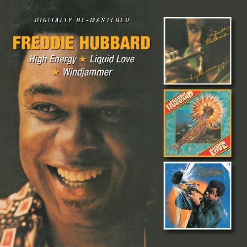 Freddie Hubbard - High Energy/Liquid Love/Windjammer