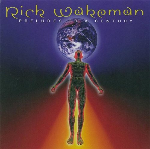 Rick Wakeman - Preludes to a Century
