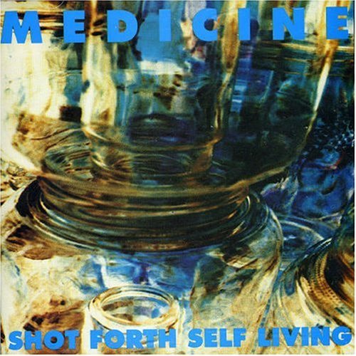 Medicine - Shot Forth Self Living