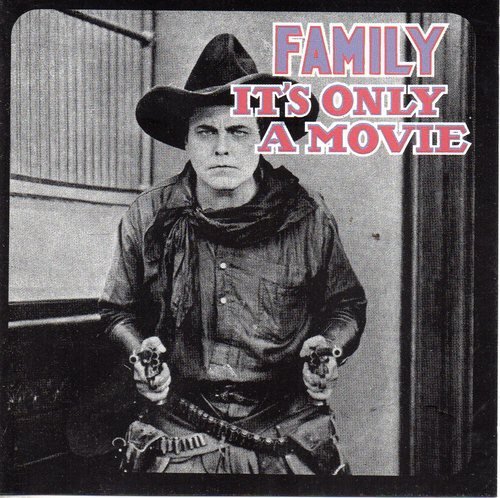 Family - It's Only A Movie