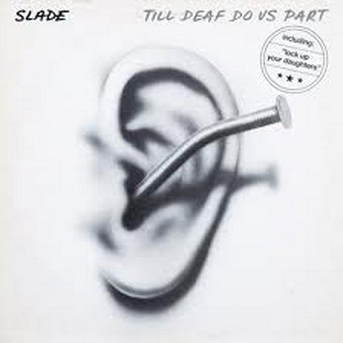 Slade - Till Deaf Do Us Part (RTemastered)