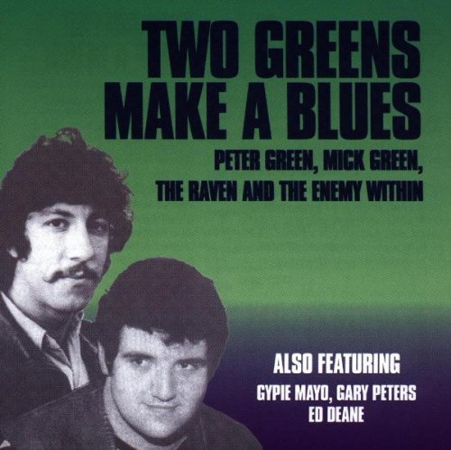 Green , Peter & Green , Mick - Two Greens make a Blues