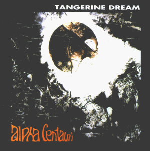 Tangerine Dream - Alpha Centauri (Remastered) (Limited Edition)