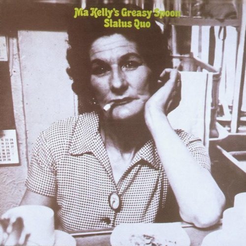 Status Quo - Ma Kelly'S Greasy Spoon (Remastered)