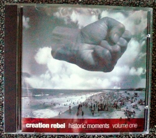 Creation Rebel - Historic Moments Vol.1