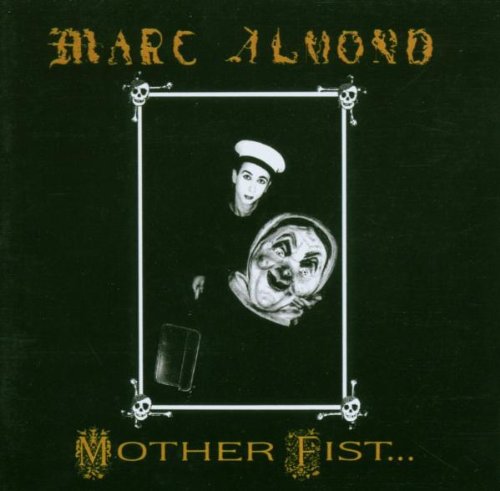 Marc Almond - Mother Fist