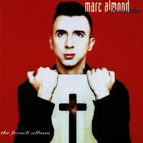 Almond , Marc - Absinthe - The French Album