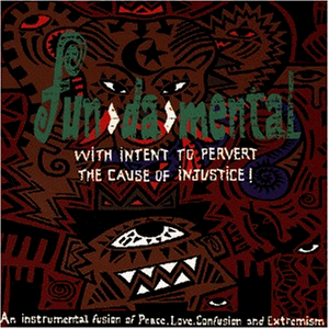 Fun-Da-Mental - With Intent to Pervert the Cau (UK-Import)