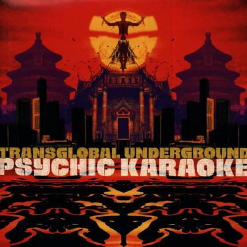 Transglobal Underground - Psychic karaoke