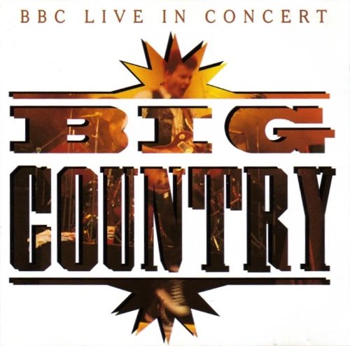 Big Country - BBC Live in Concert