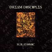 Dream Disciples - Sub Atomic