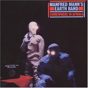 Manfred Mann's Earth Band - Somewhere in Africa