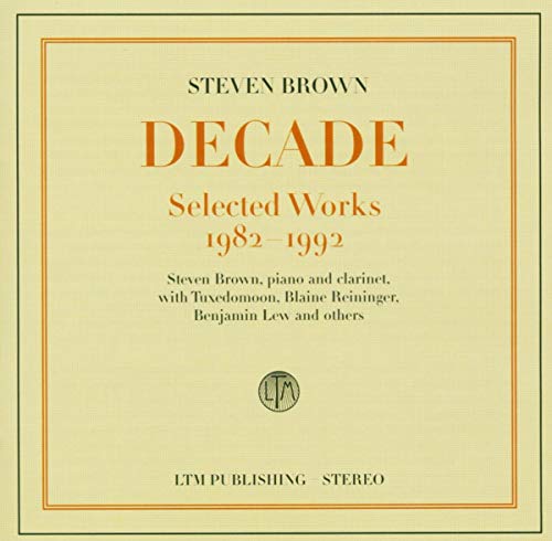 Brown , Steven - Decade - Selected Works 1982 - 1992