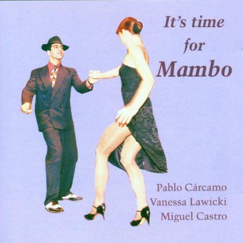 Carcamo , Pablo / Lawicki , Vanessa / Castro , Miguel - It's Time For Mambo