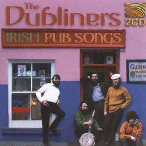 the Dubliners - Irish Pub Songs
