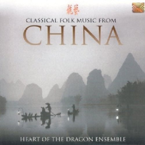 Heart of the Dragon Ensemble - Classical Folk Music from China