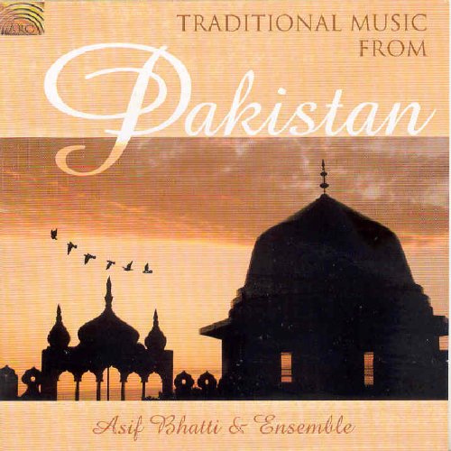 Asif & Ensemble Bhatti - Traditional Music from Pakistan