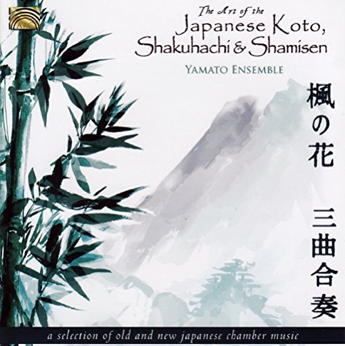 Yamoto Ensemble - The Art of the Japanese Koto,Shakuhachi & Shamisen