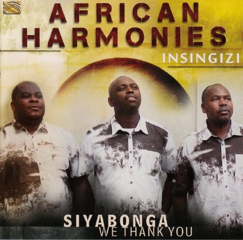 Insingizi - African Harmonies-Siyabonga-We Thank You