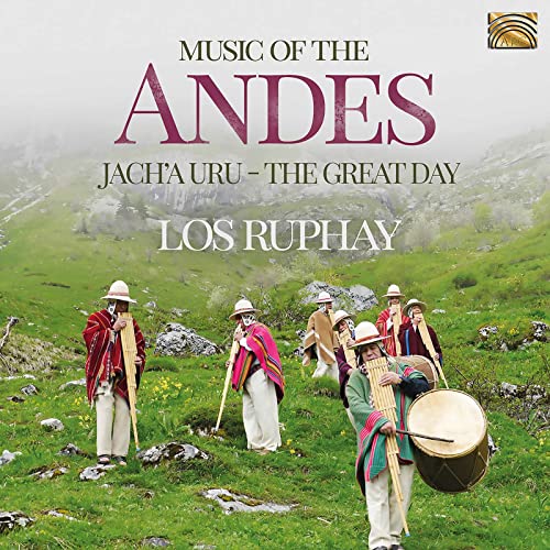 Los Ruphay, Various - Music of the Andes-Jach'a Uru (the Great Day)