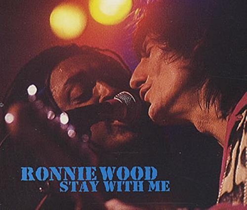 Wood , Ronnie - Stay With Me (Maxi)