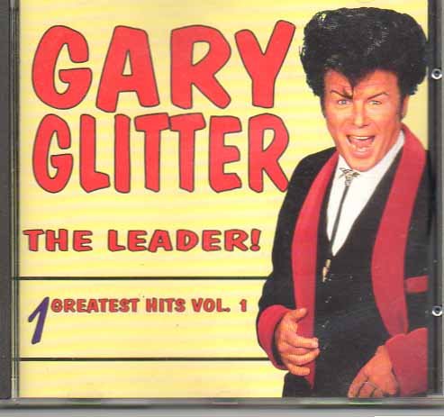 Gary Glitter - The Leader - Greatest Hits Vol. 1