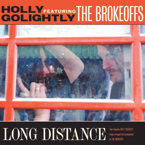 Holly Featuring the Brokeoffs Golightly - Long Distance [Vinyl LP]
