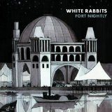 White Rabbits - It's Frightening