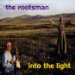 Rootsman , The - Into the Light