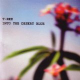 T-Rek - Into The Desert Blue