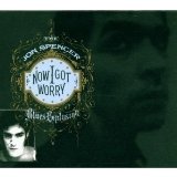 Jon Spencer Blues Explosion , The - Now I Got Worry