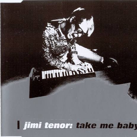 Tenor , Jimi - Take me baby (Maxi)